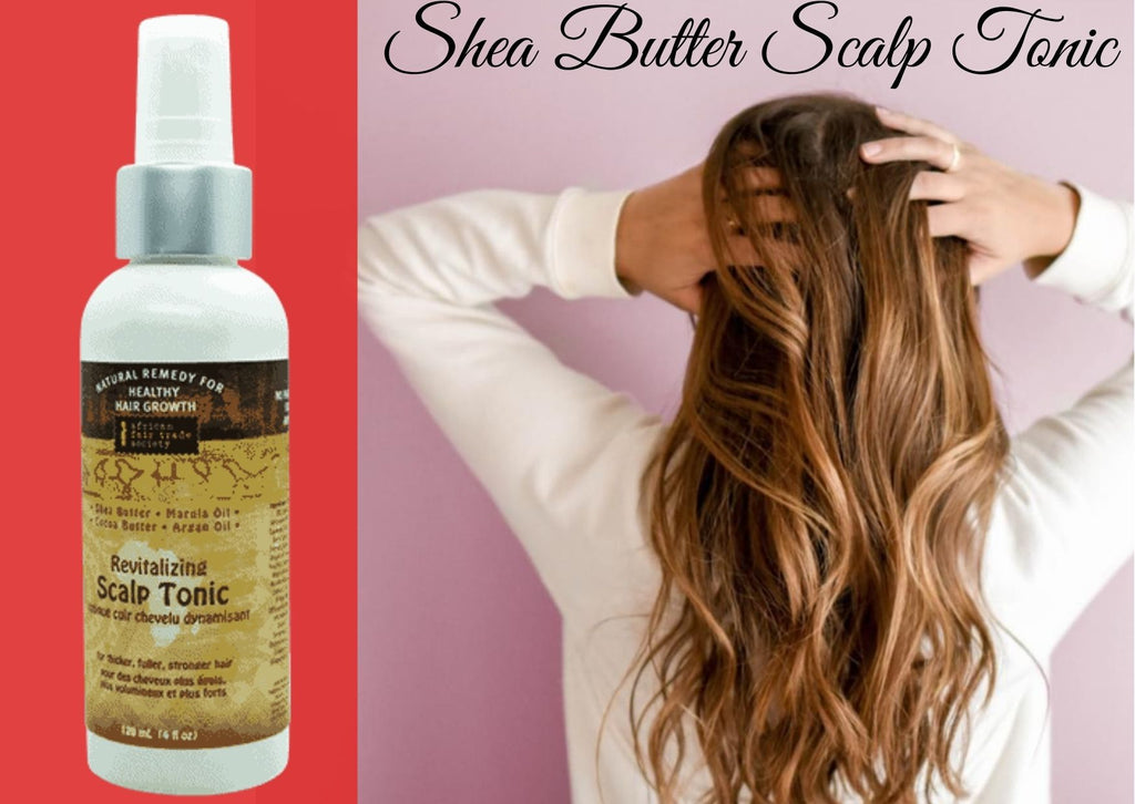 Improve the Health of Your Hair with Revitalizing Shea Butter Scalp Tonic